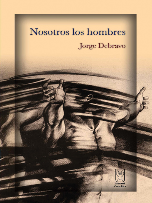 Title details for Nosotros los hombres by Jorge Debravo - Available